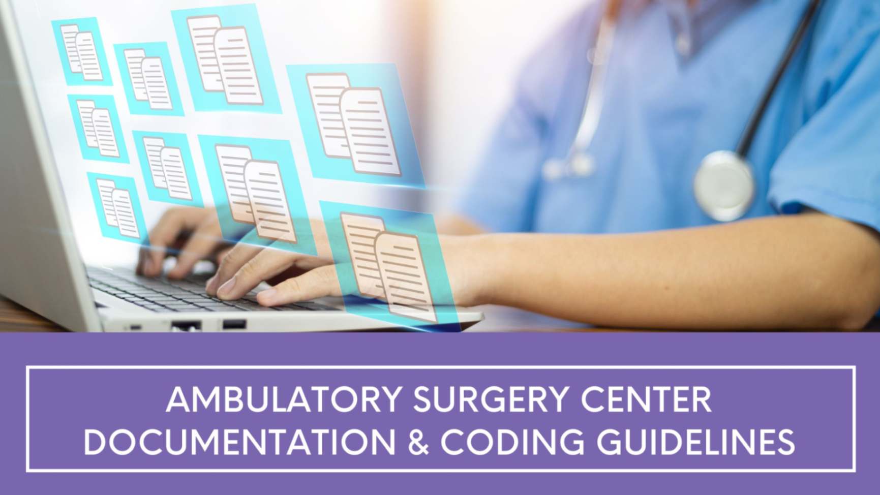 Ambulatory surgery center documentation & coding guidelines