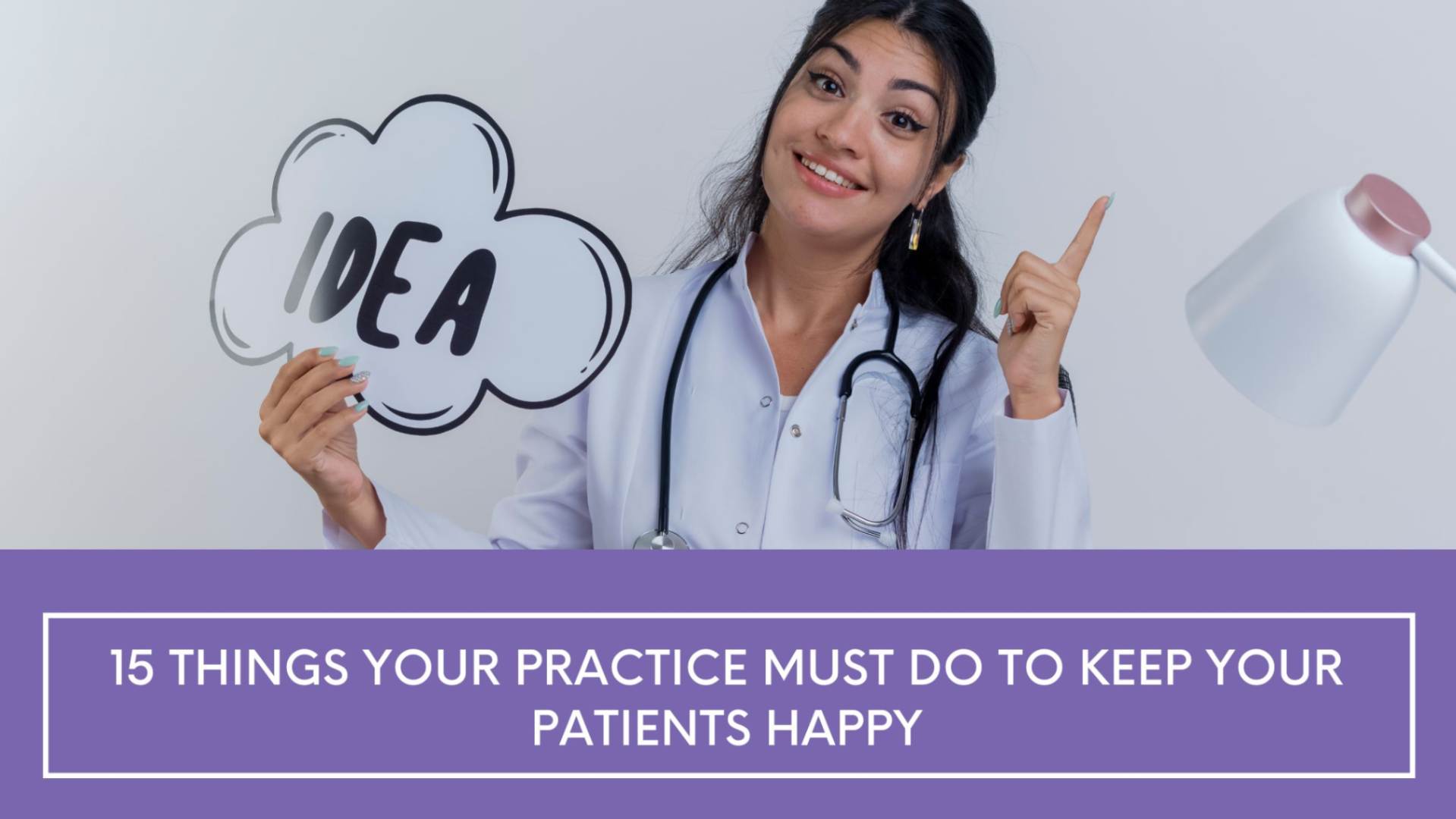 15 things your practice must do to keep your patients happy