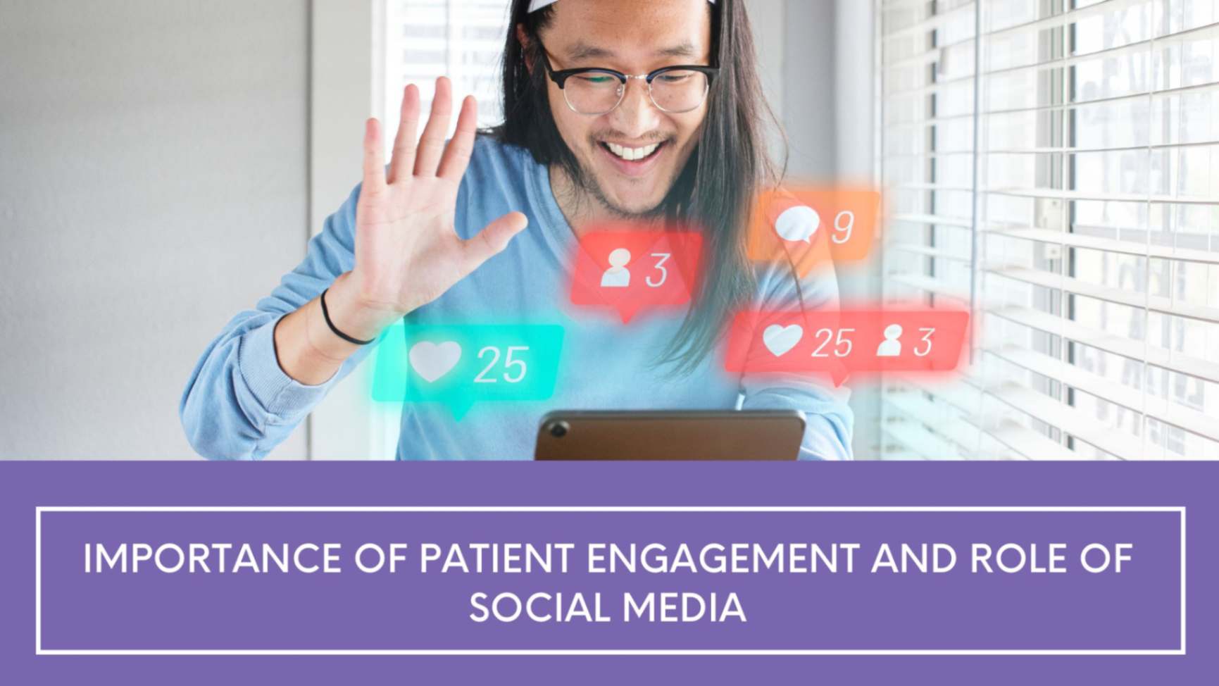 Importance of Patient Engagement And Role Of Social Media