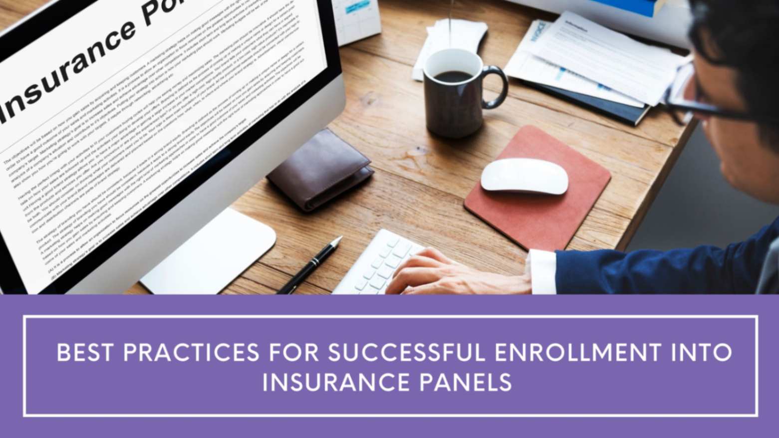 best practices for successful enrollment into insurance panels