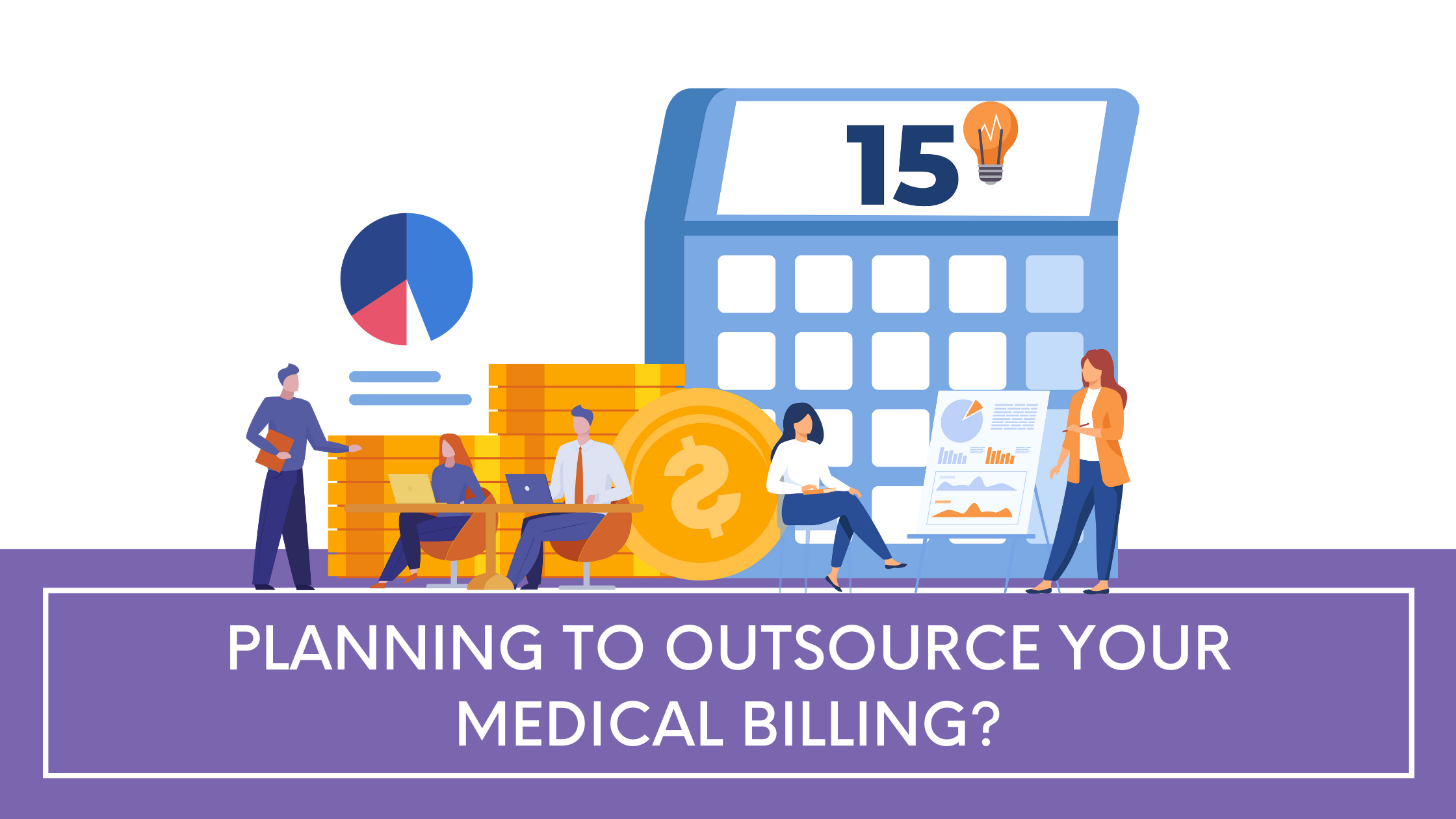 Outsource Medical Billing 15 Things You Must Ask Your Billing Vendor 