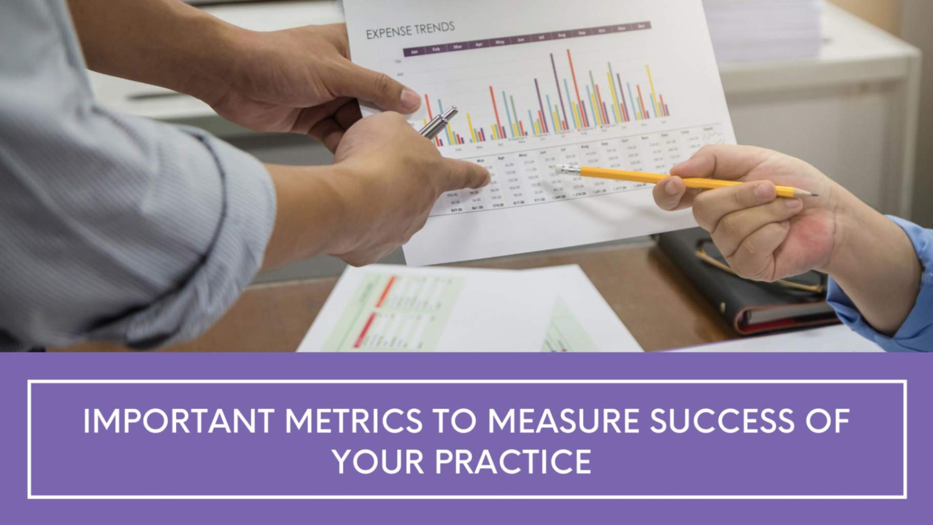 Important metrics to measure success of your practice