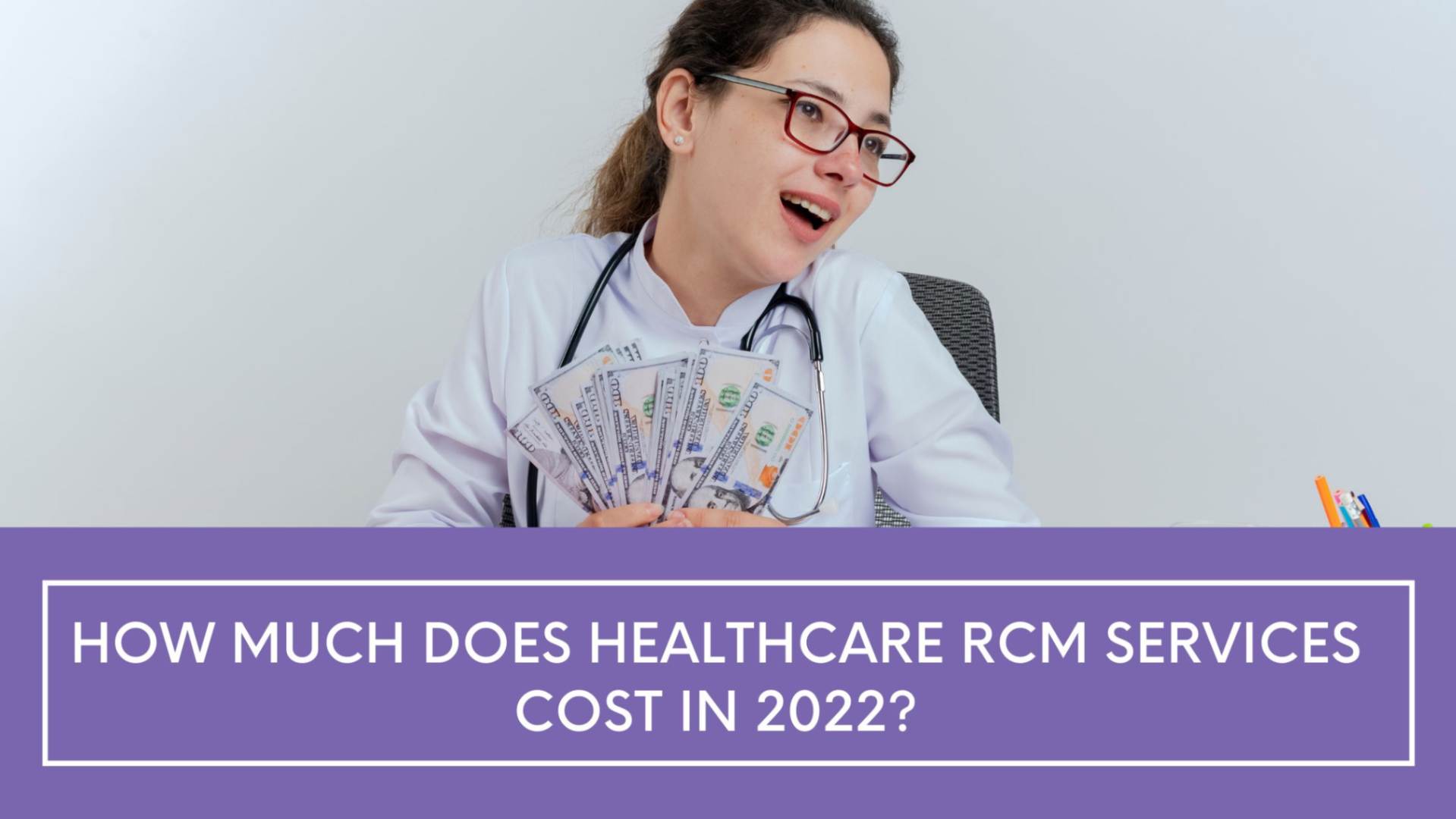 How much does healthcare RCM services cost in 2022