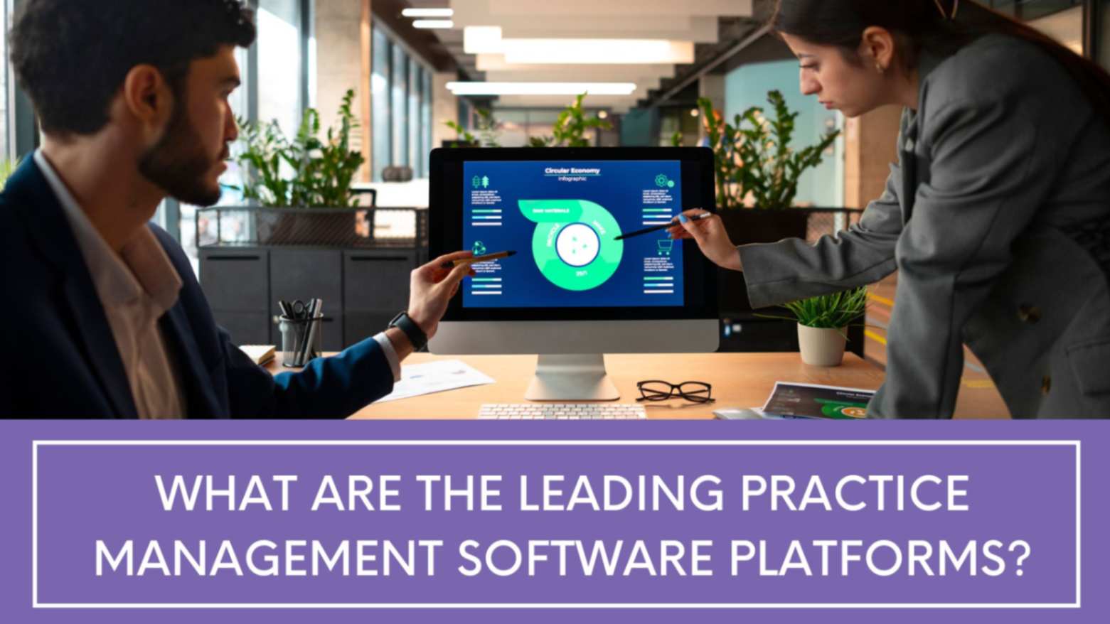 What are the leading Practice Management Software platforms?