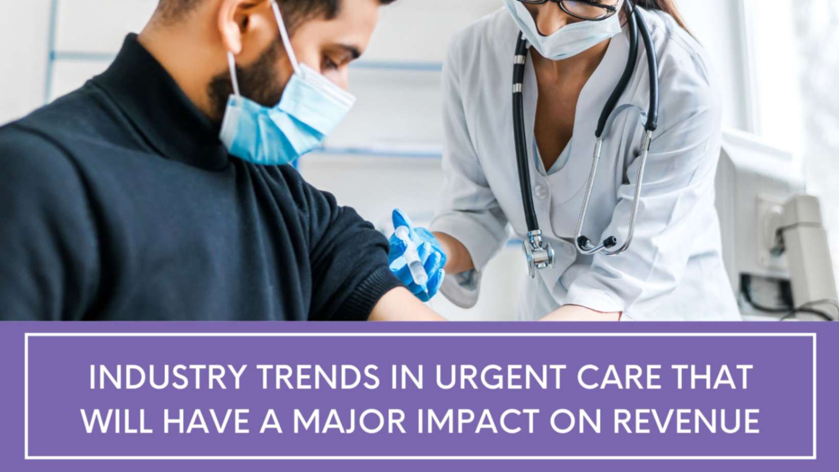 Industry trends in urgent care that will have a major impact on revenue