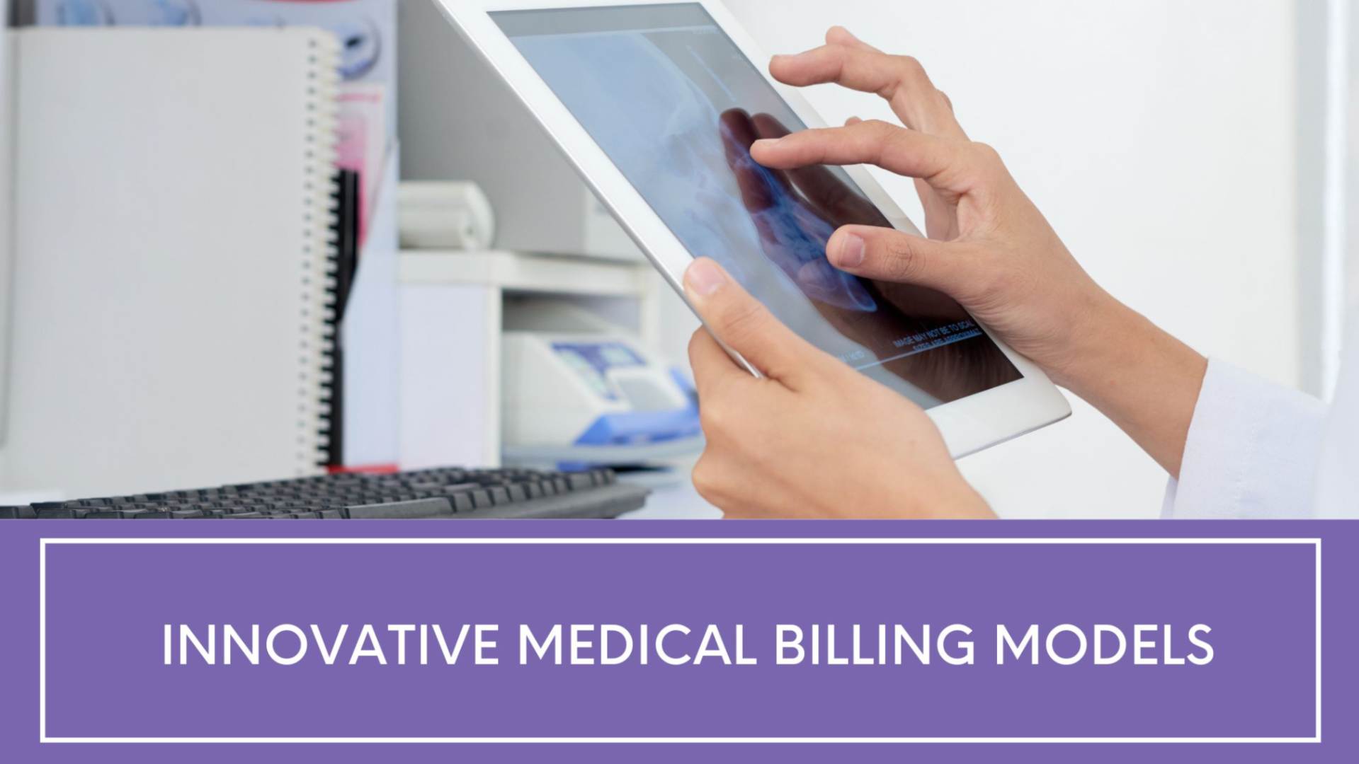 Innovative Medical Billing Models