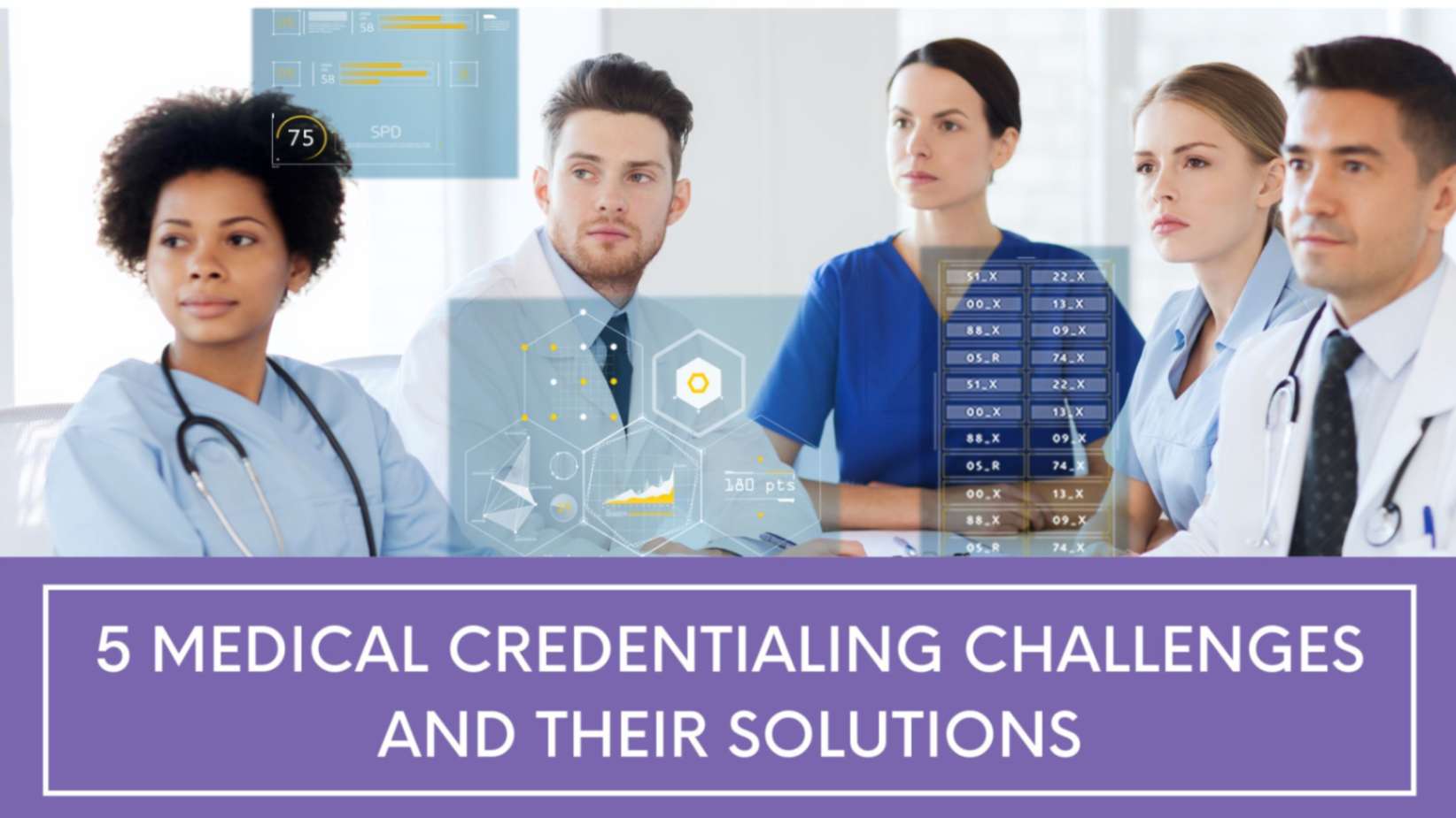 5 Medical Credentialing Challengesand their solutions