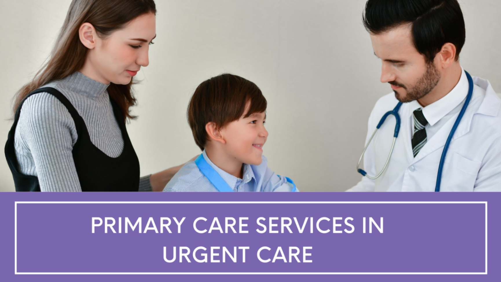 Primary care services in Urgent care