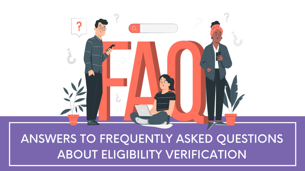 Answers To Frequently Asked Queries About Eligibility Verification