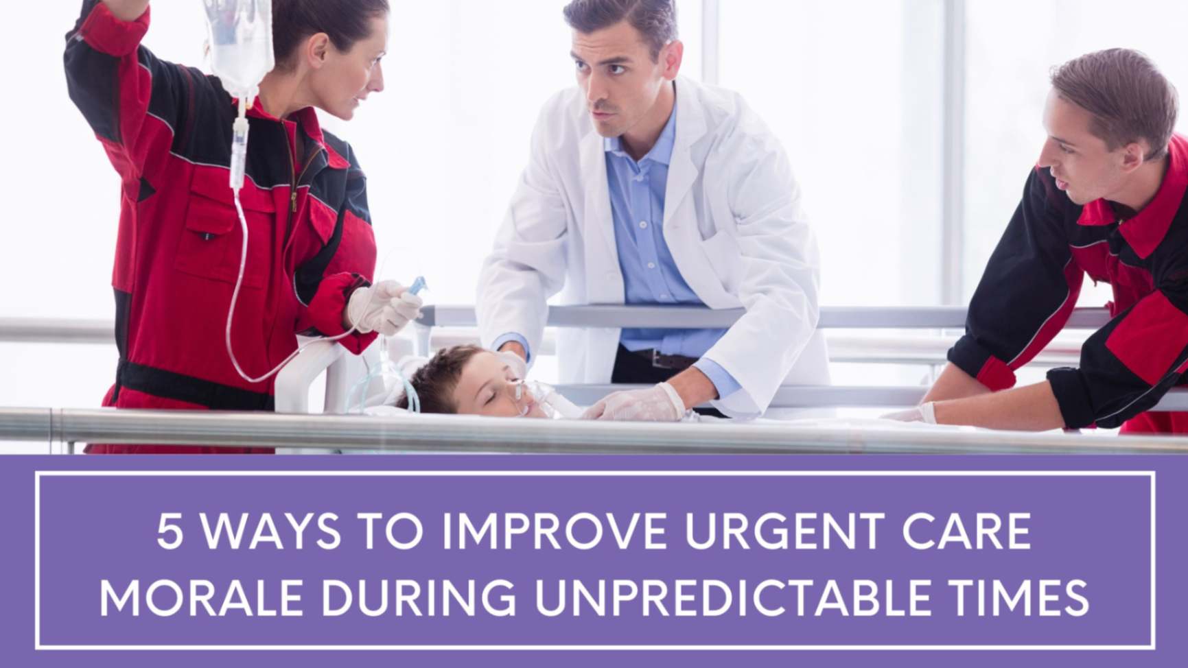 5 Ways to Enhance Morale of Urgent Care Centers