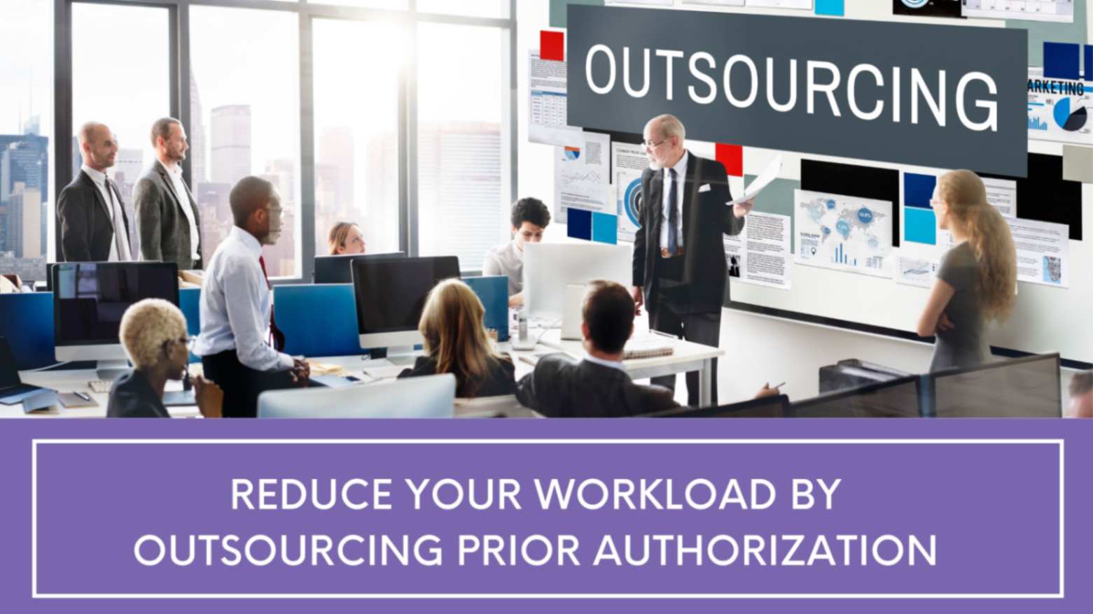 Reduce your workload by outsourcing prior authorization