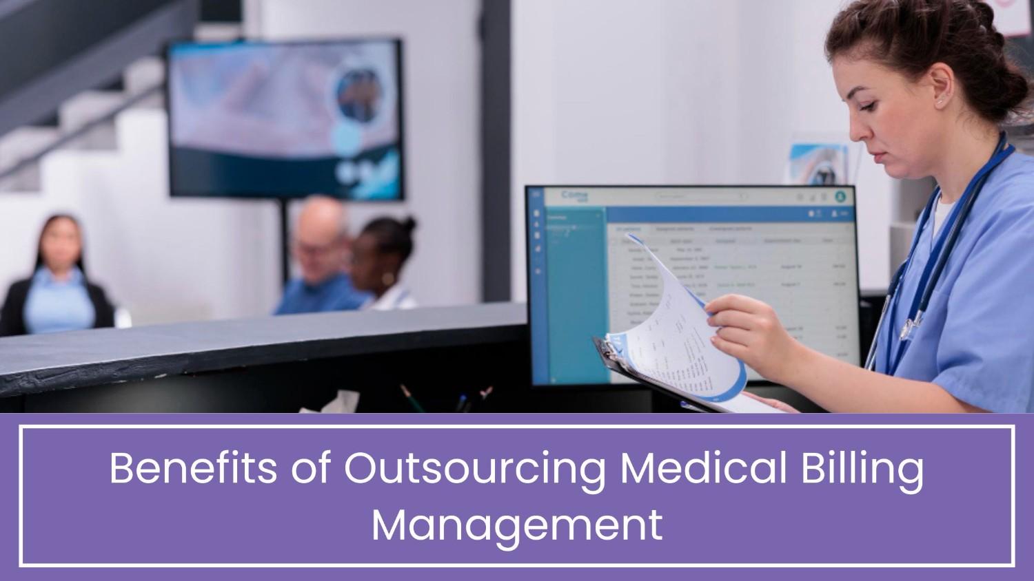 Benefits of Outsourcing Medical Billing Management