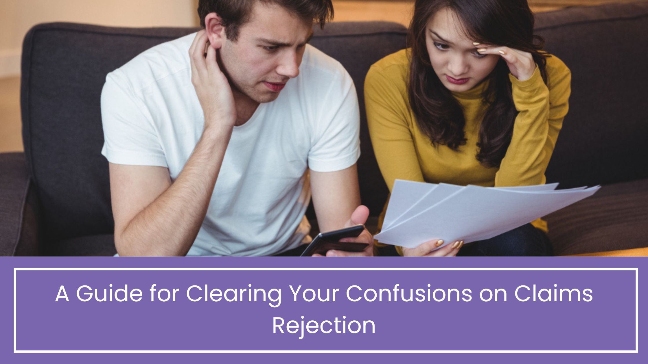 Guide for Clearing Your Confusions on Claims Rejection