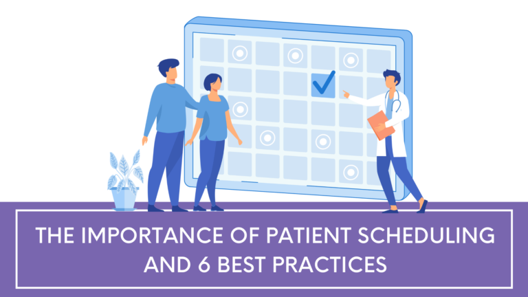 The Importance Of Patient Scheduling And 6 Best Practices