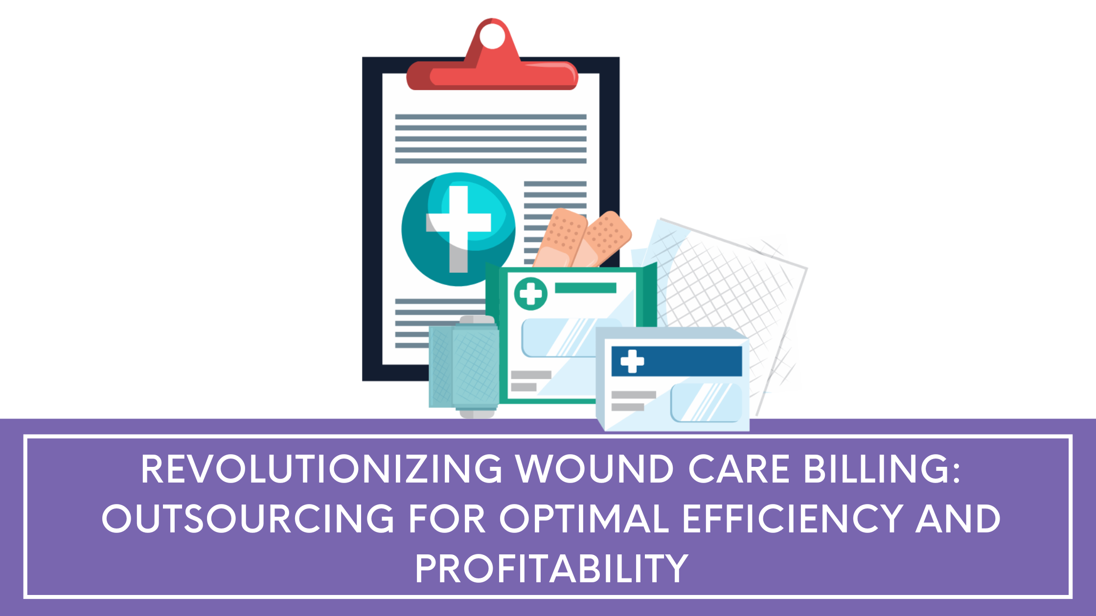 wound care billing procedure