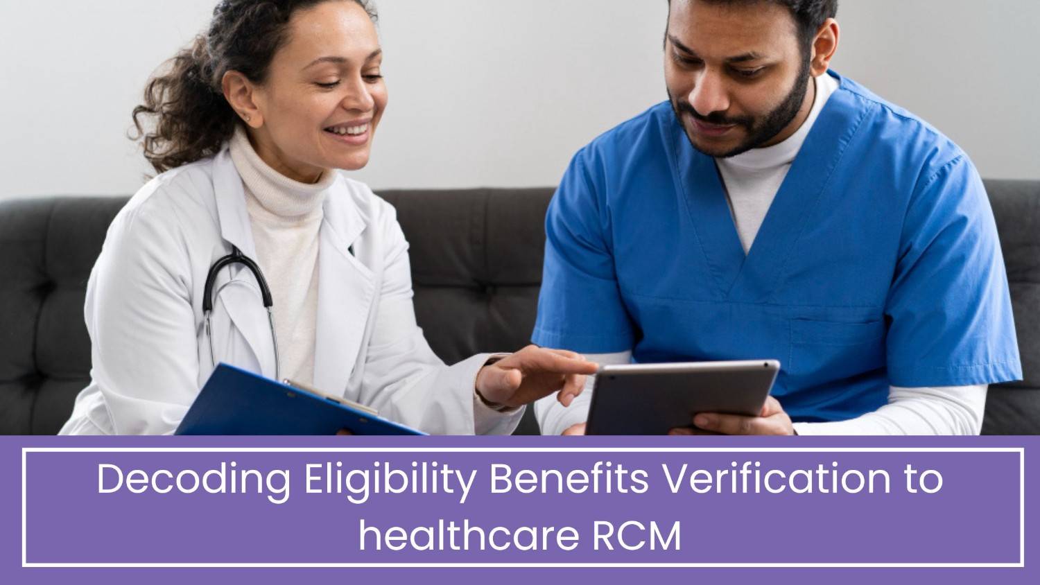 Decoding Eligibility Benefits Verification to healthcare RCM