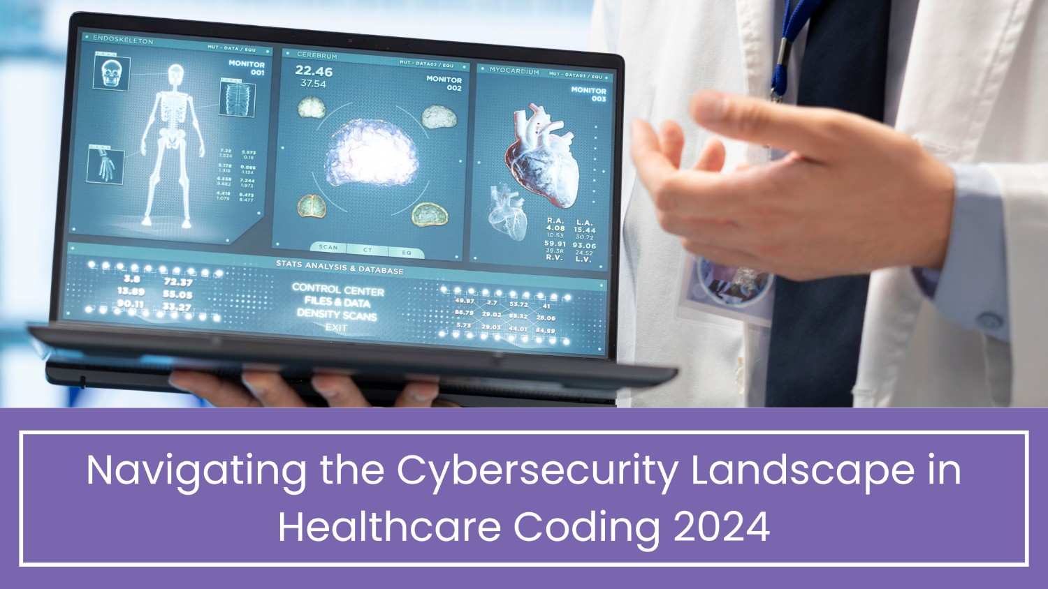 Navigating the Cybersecurity Landscape in Healthcare Coding 2024