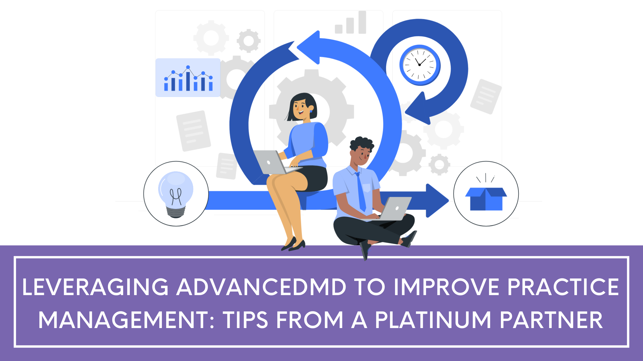 AdvancedMD to Improve Practice Management