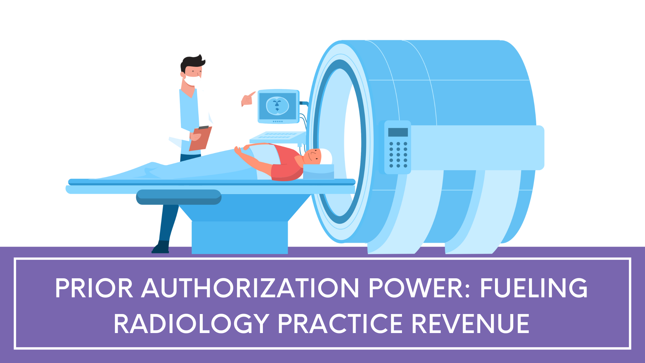 Prior authorization for radiology practices