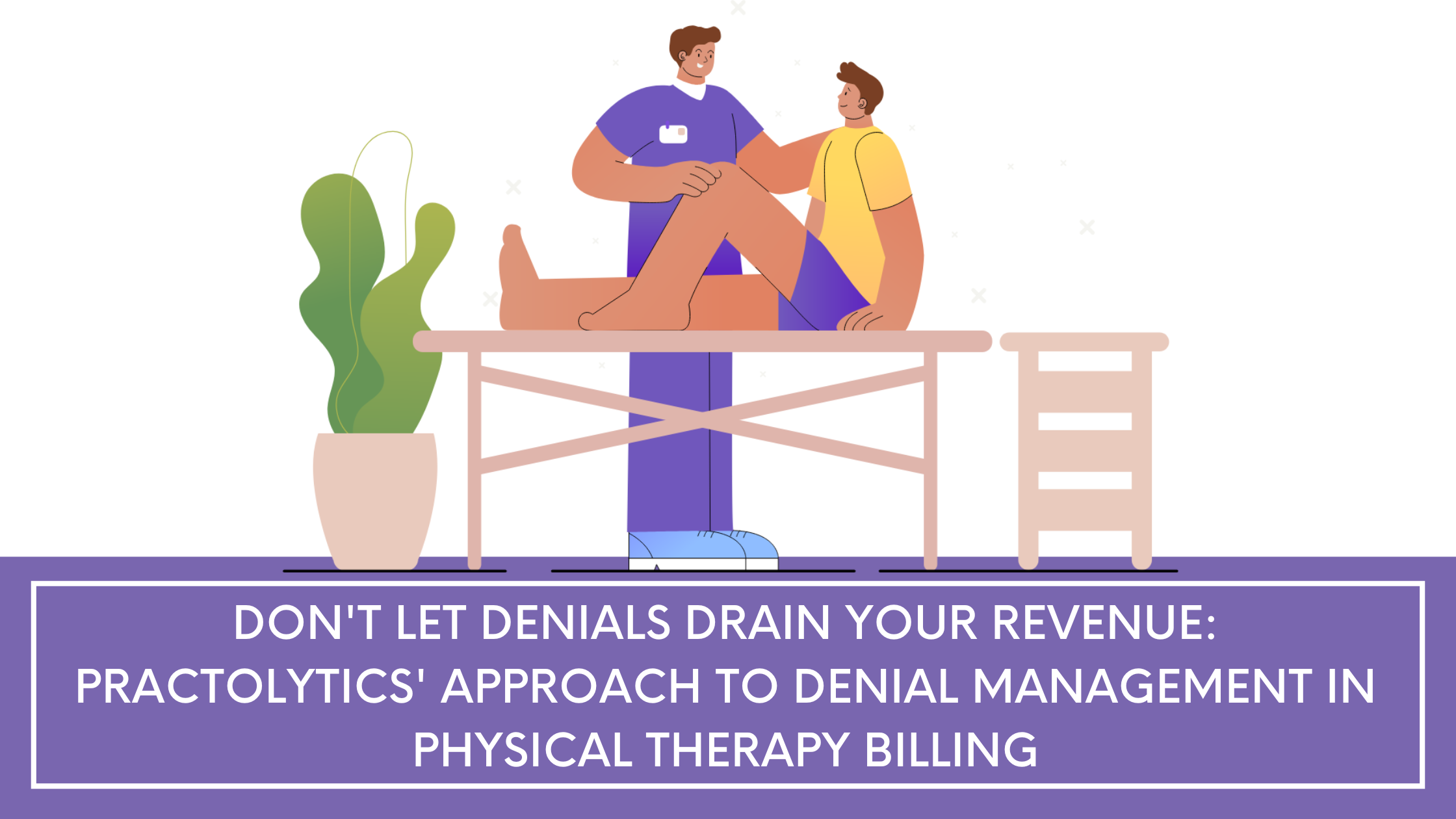 Denial Management for Physical Therapy Billing