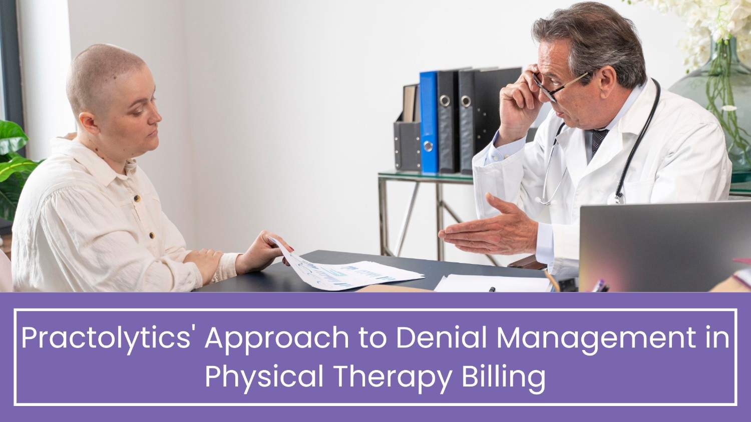 Practolytics' Approach to Denial Management in Physical Therapy Billing