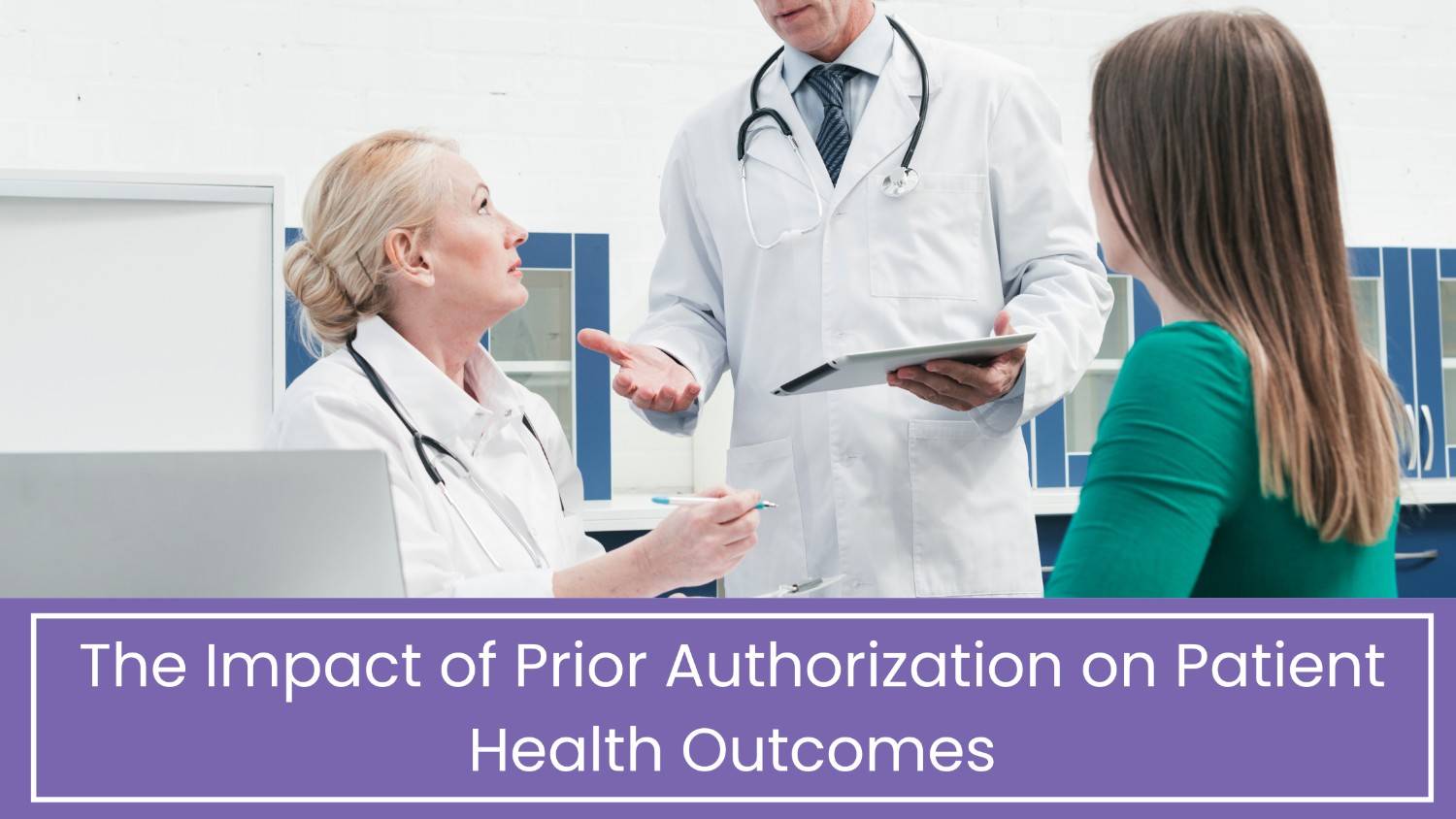 The Impact of Prior Authorization on Patient Health Outcomes