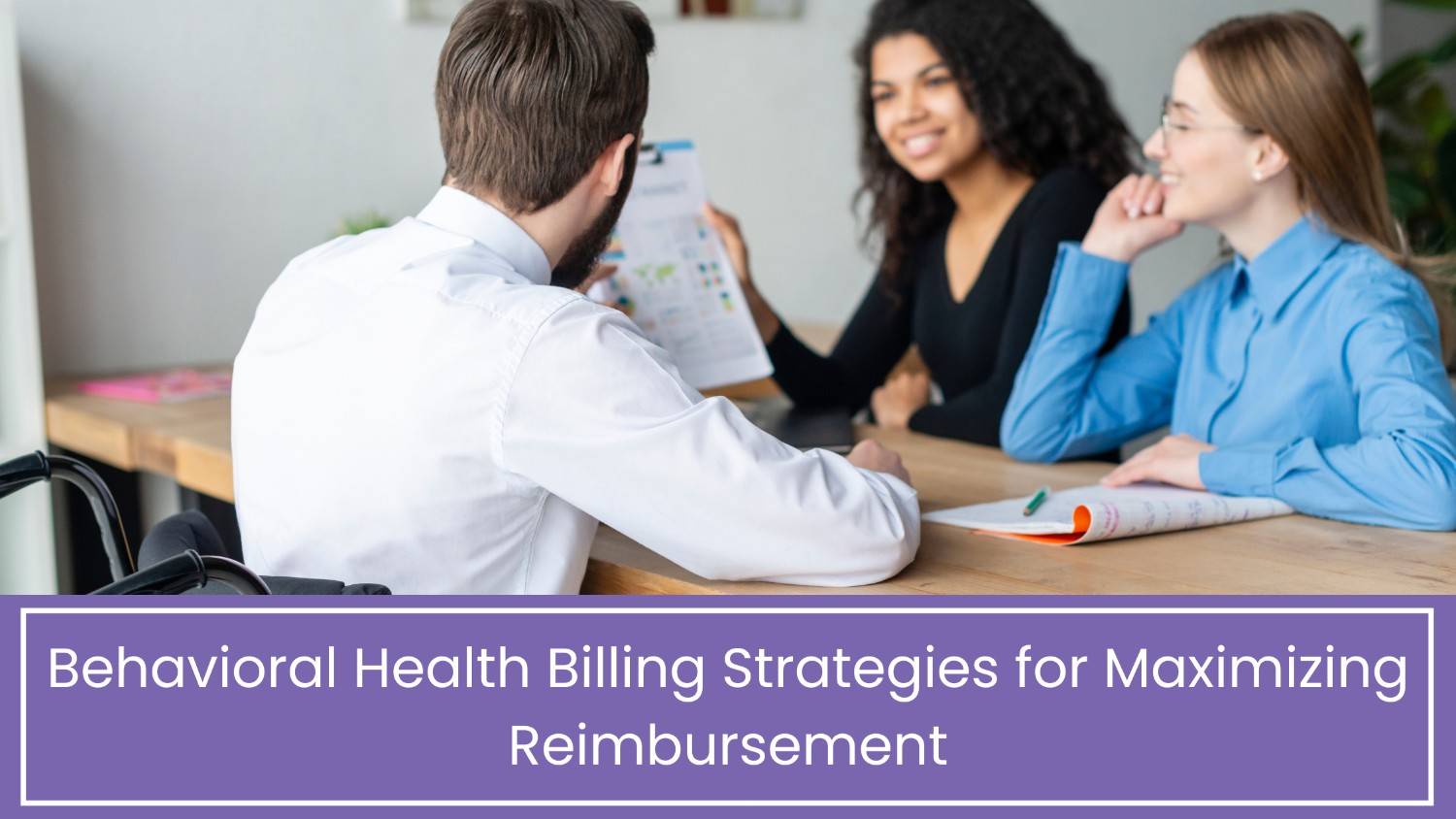 Behavioral Health Billing Strategies for Maximizing Reimbursement