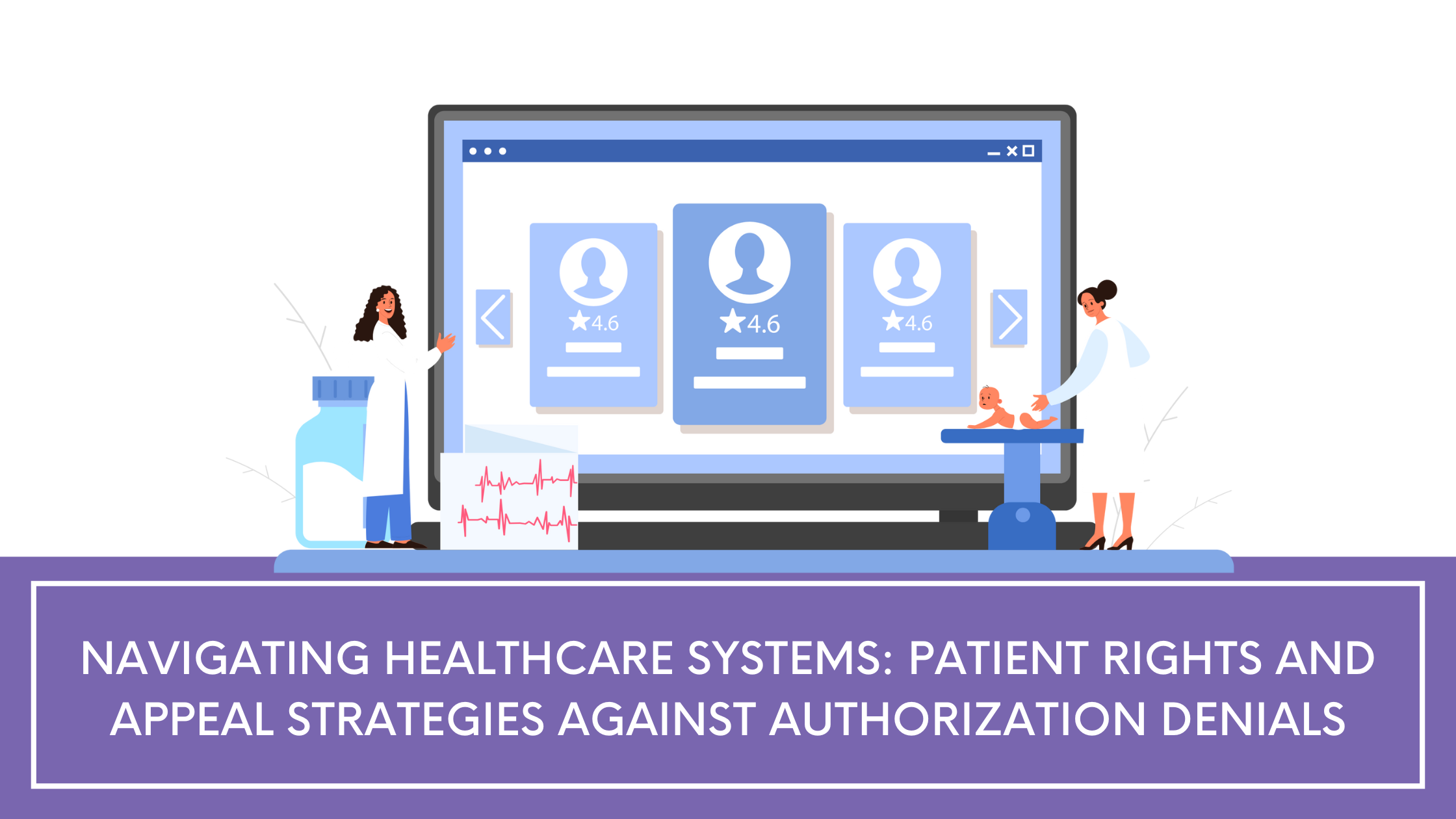 Navigating Healthcare Systems: Patient Rights and Appeal Strategies Against Authorization Denials