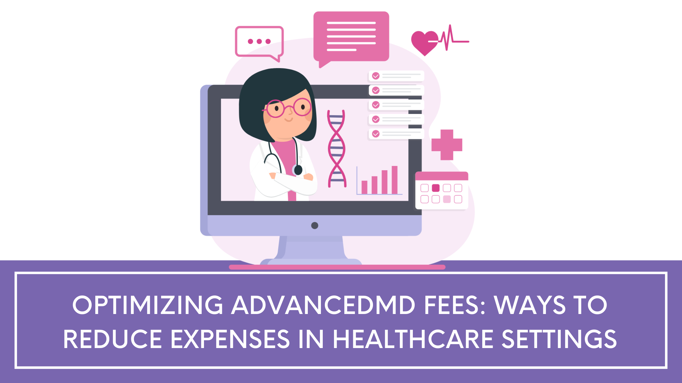 Optimizing AdvancedMD Fees: Ways to Reduce Expenses in Healthcare Settings