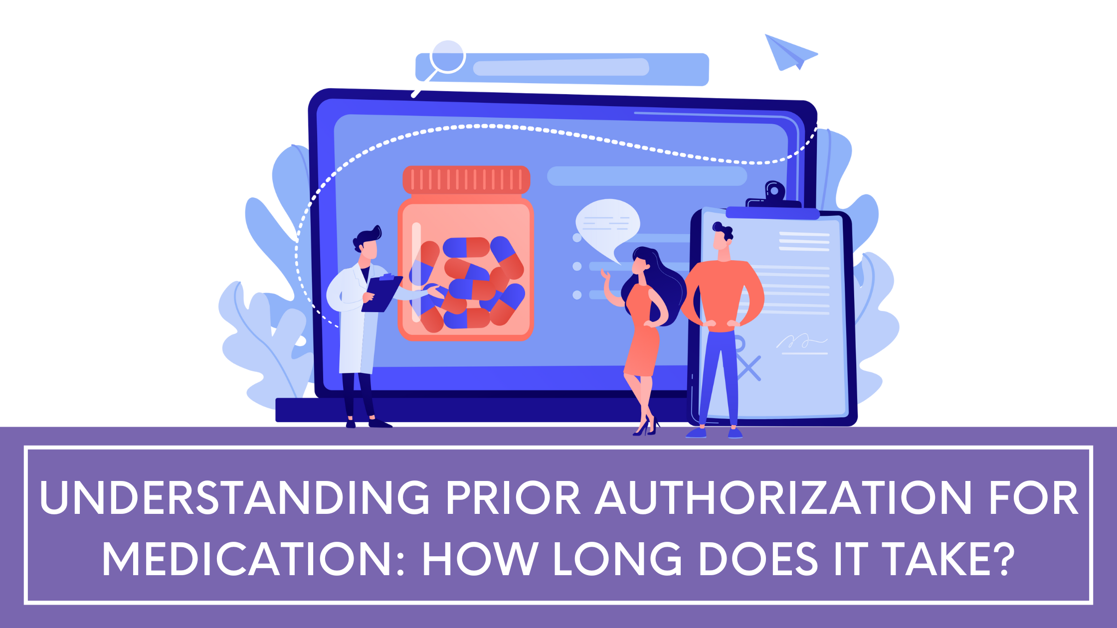 Understanding Prior Authorization for Medication: How Long Does It Take?