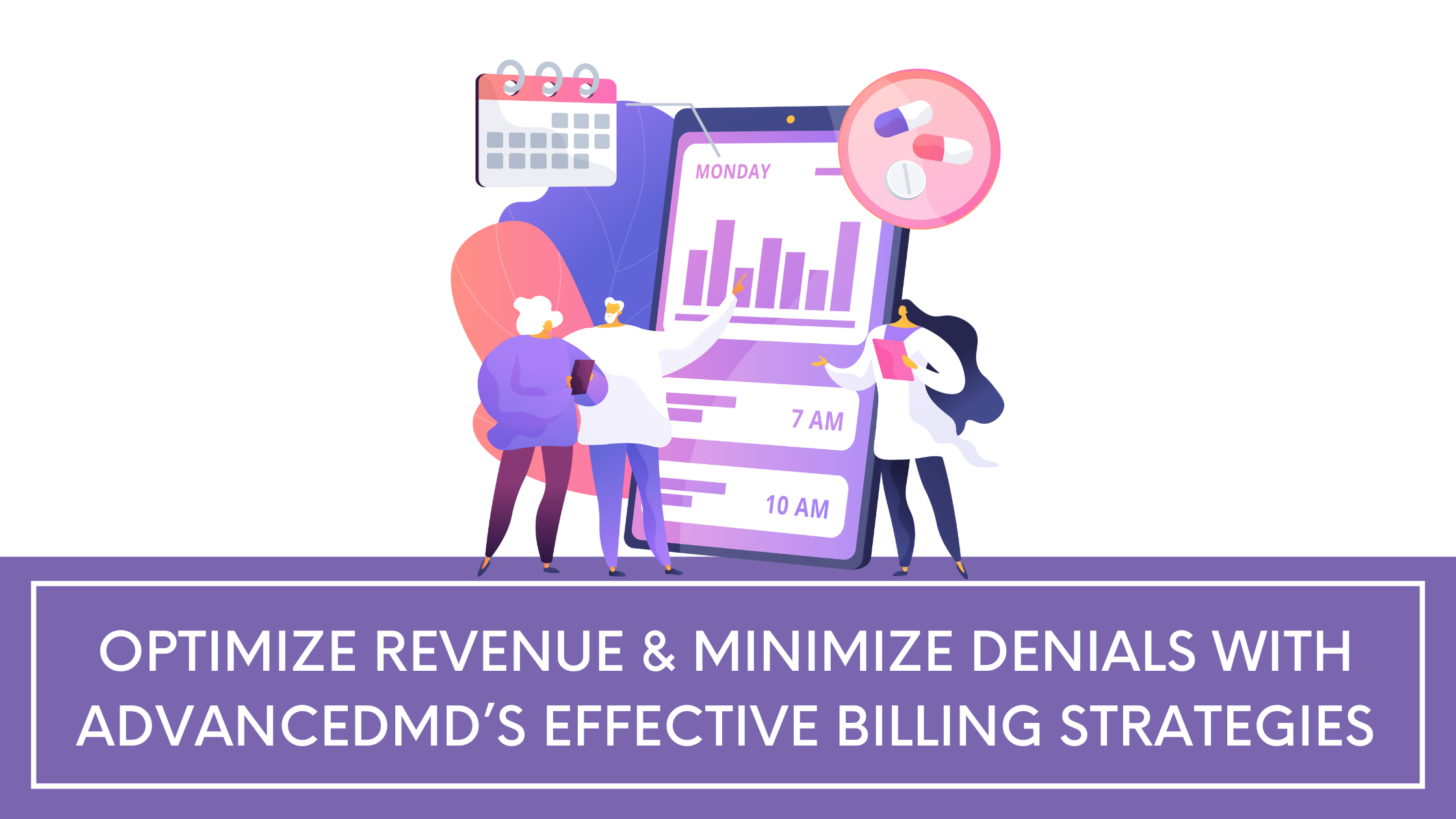 Optimize Revenue & Minimize Denials with AdvancedMD’s Effective Billing Strategies