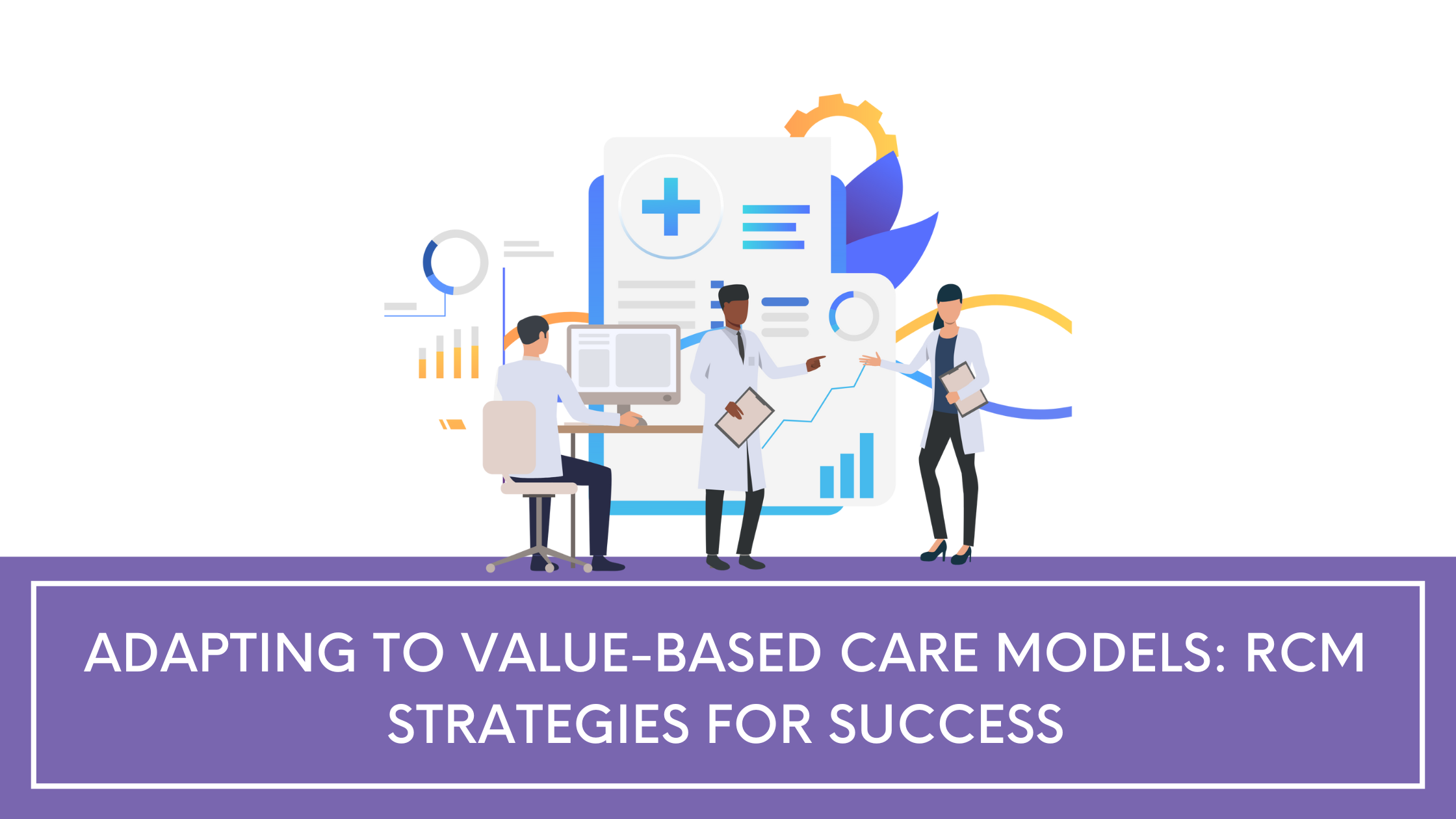 RCM Strategies for Value-Based Care Success