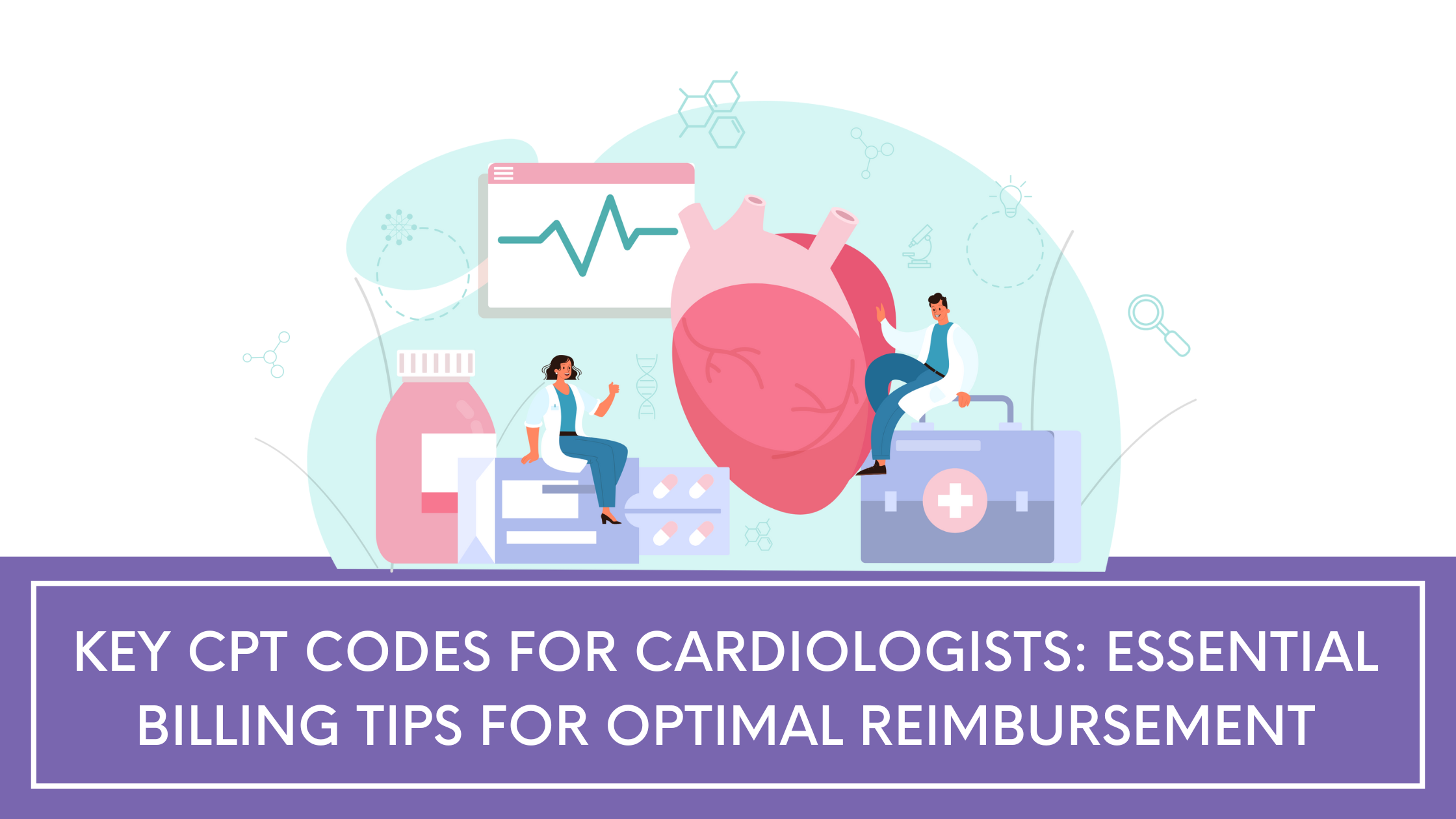 Key CPT Codes for Cardiologists: Essential Billing Tips for Optimal Reimbursement