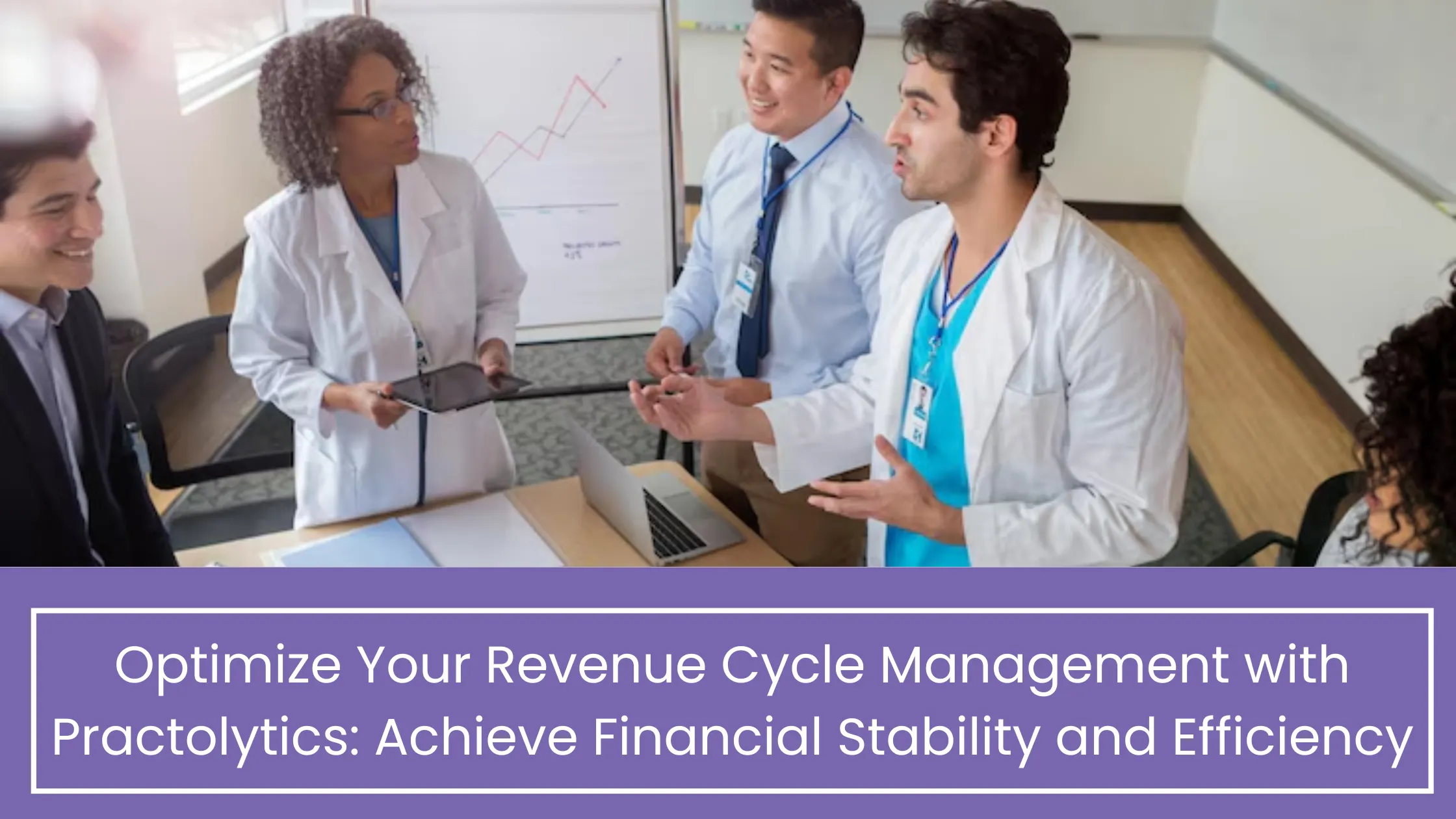 Optimize Your Revenue Cycle Management with Practolytics: Achieve Financial Stability and Efficiency