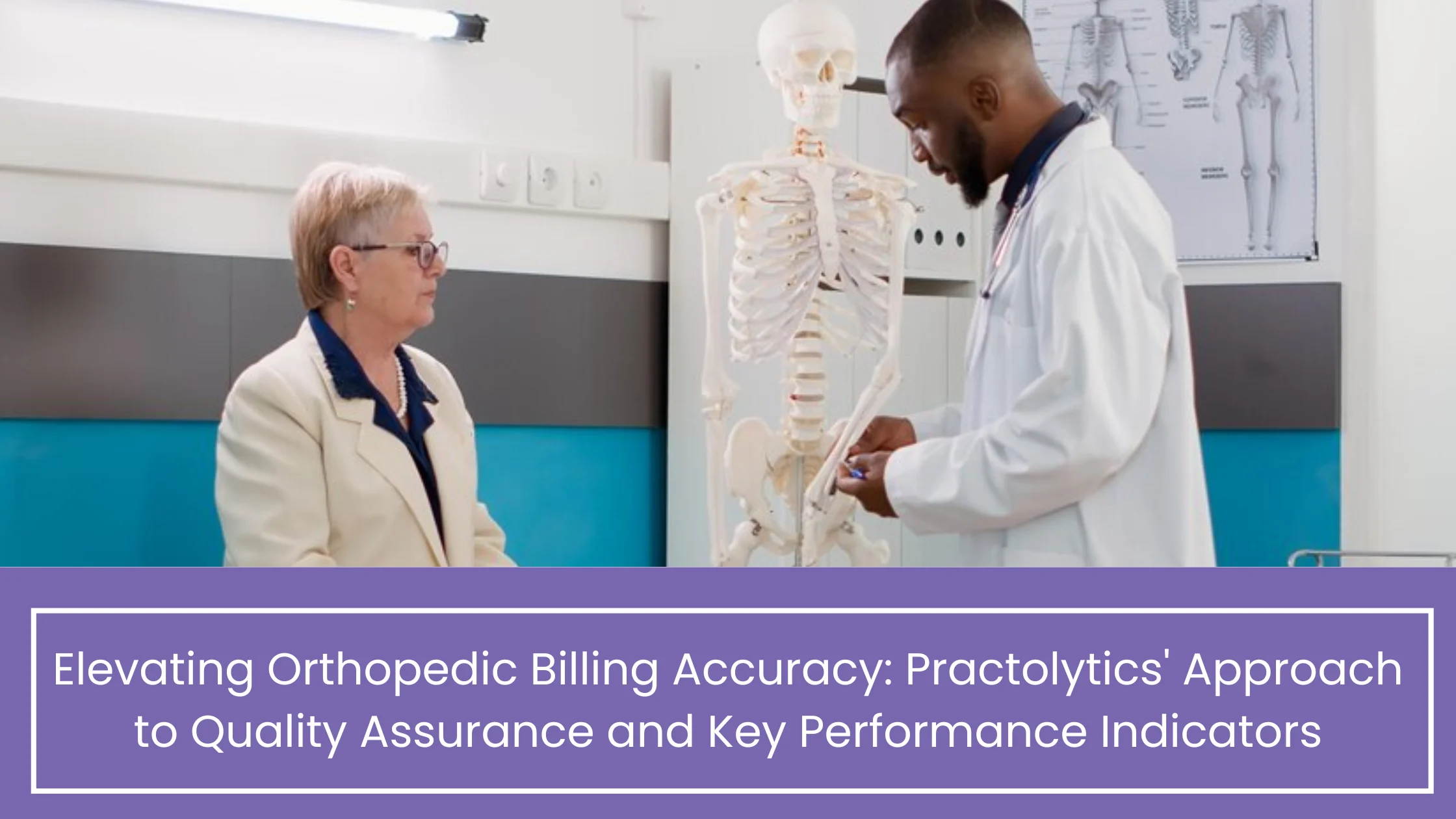 Elevating Orthopedic Billing Accuracy: Practolytics' Approach to Quality Assurance and Key Performance Indicators