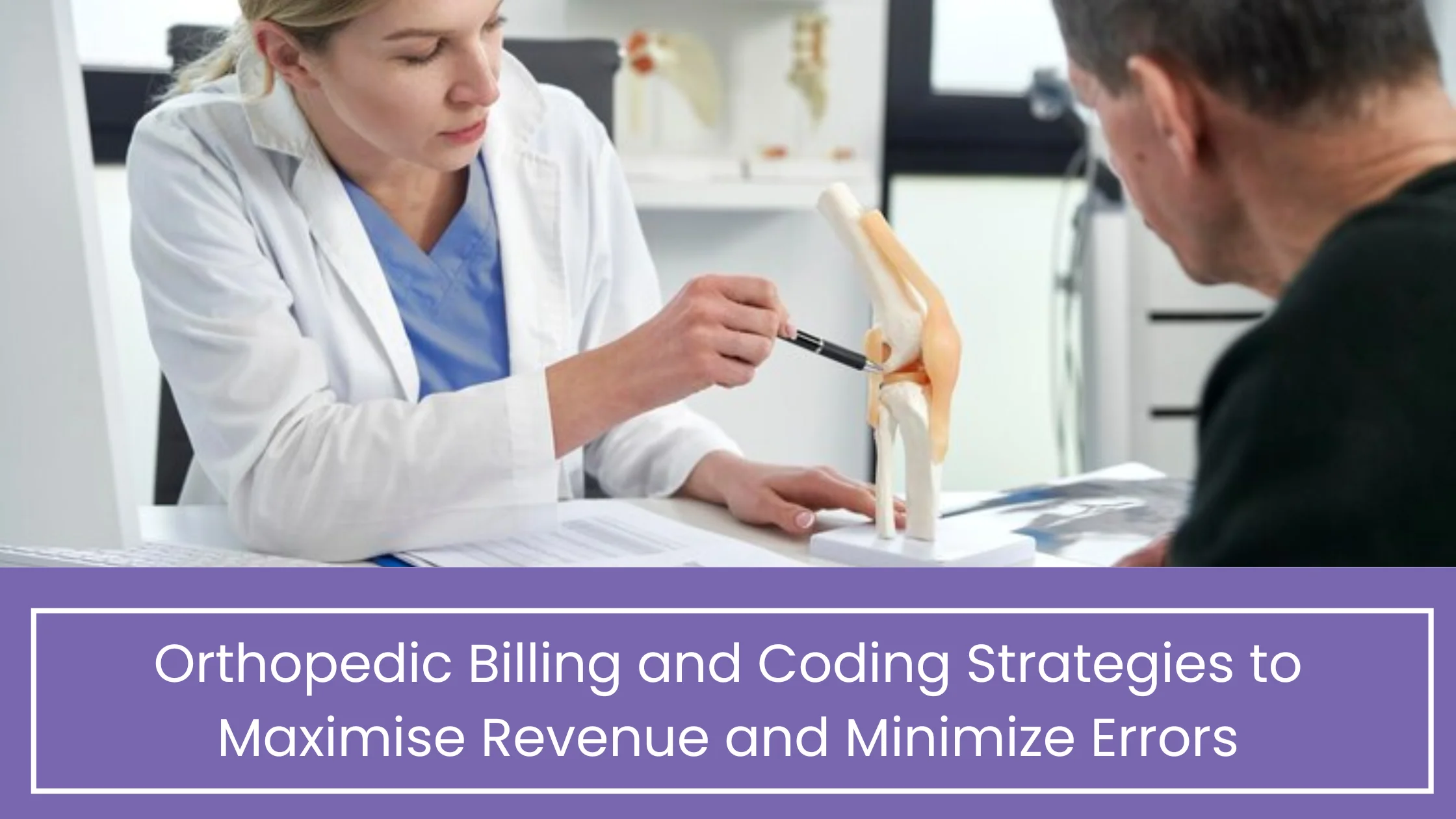 Orthopedic Billing and Coding Strategies