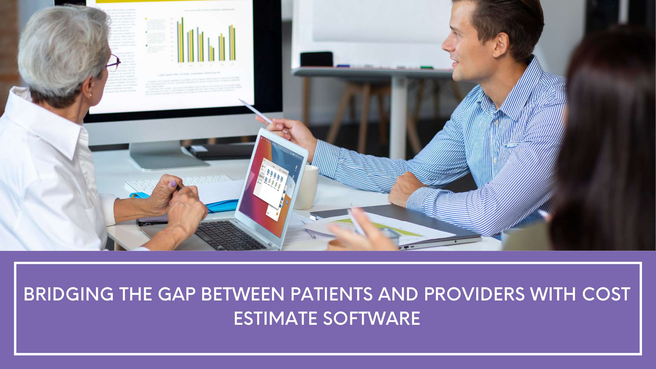 Bridging the Gap Between Patients and Providers with Cost Estimate Software