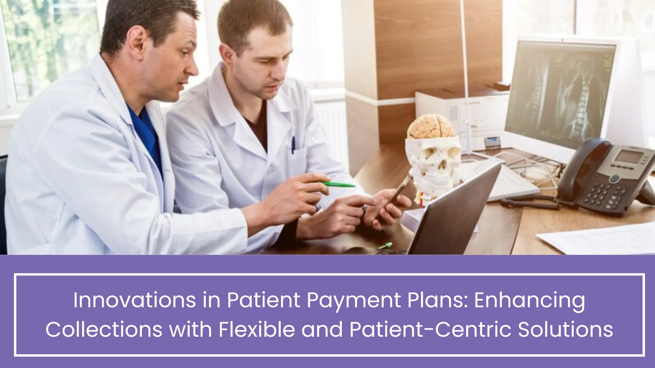 Innovations in Patient Payment Plans: Enhancing Collections with Flexible and Patient-Centric Solutions