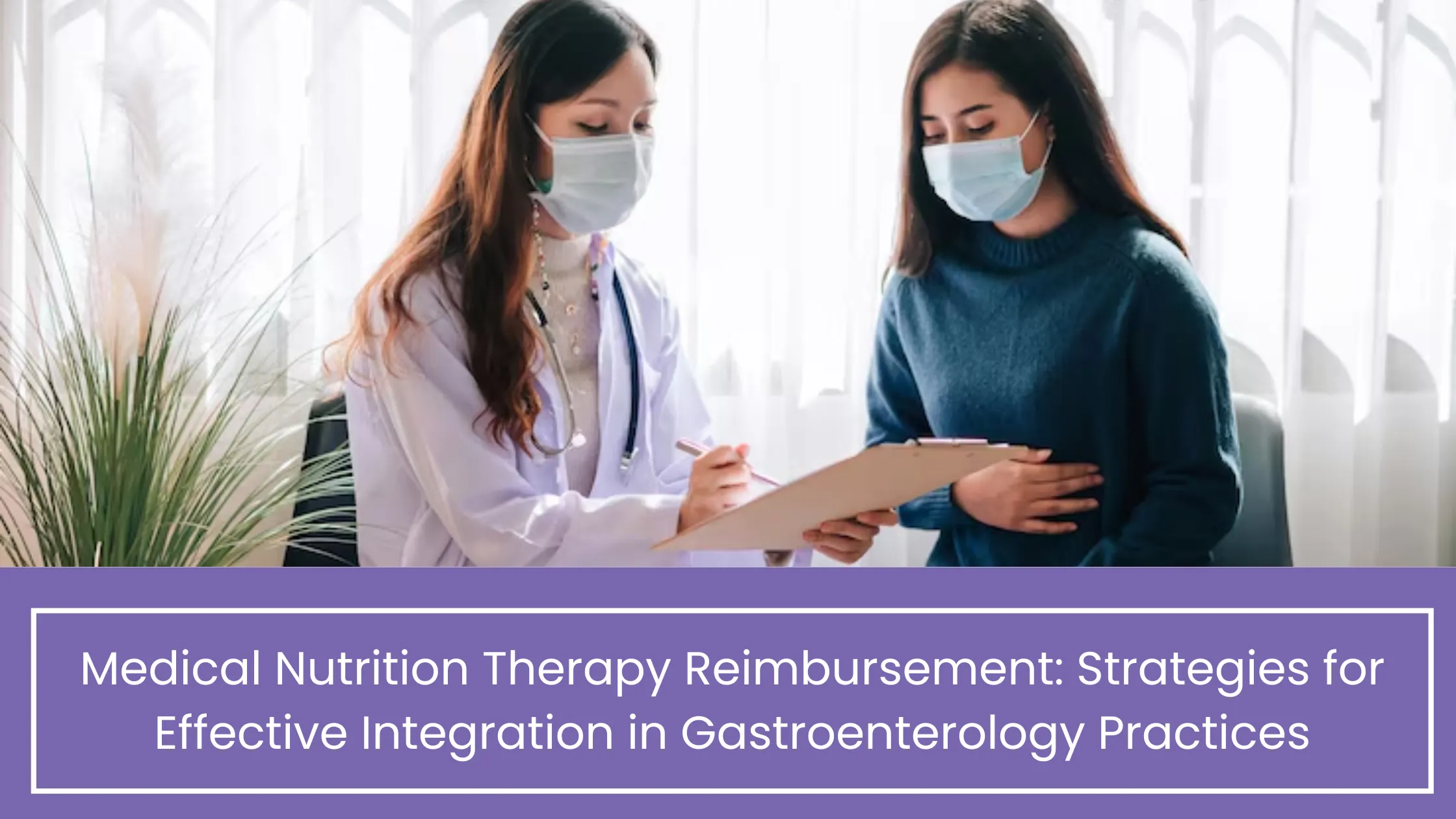 Medical Nutrition Therapy Reimbursement: Strategies for Effective Integration in Gastroenterology Practices