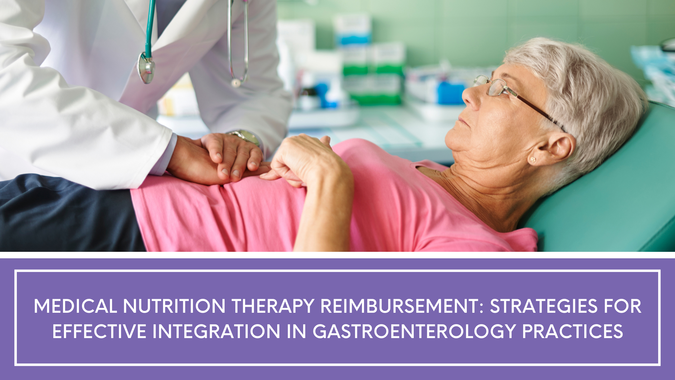 Medical Nutrition Therapy Reimbursement: Strategies for Effective Integration in Gastroenterology Practices