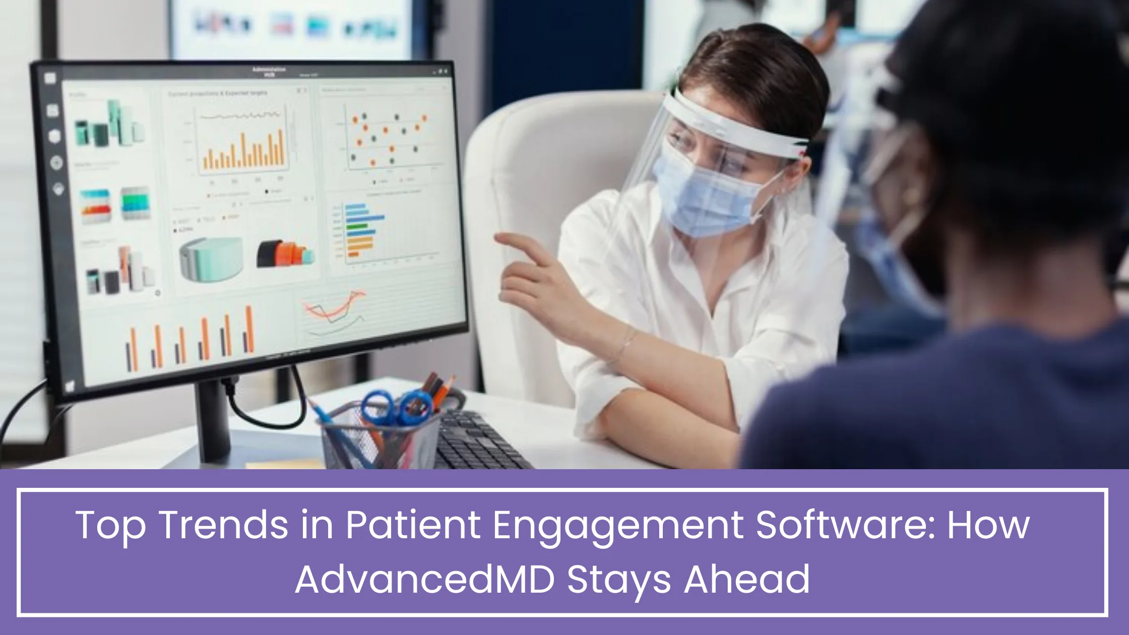 Top Trends in Patient Engagement Software: How AdvancedMD Stays Ahead