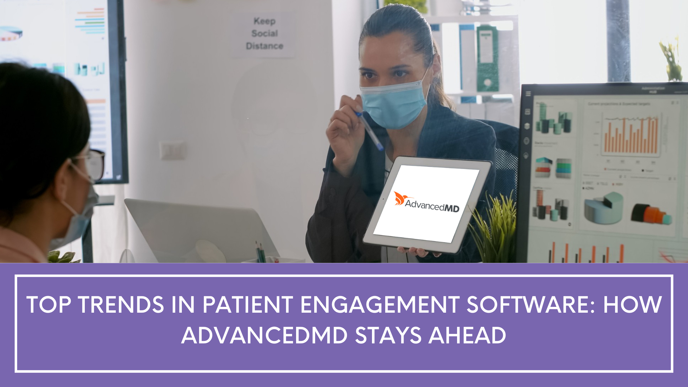 Top Trends in Patient Engagement Software: How AdvancedMD Stays Ahead