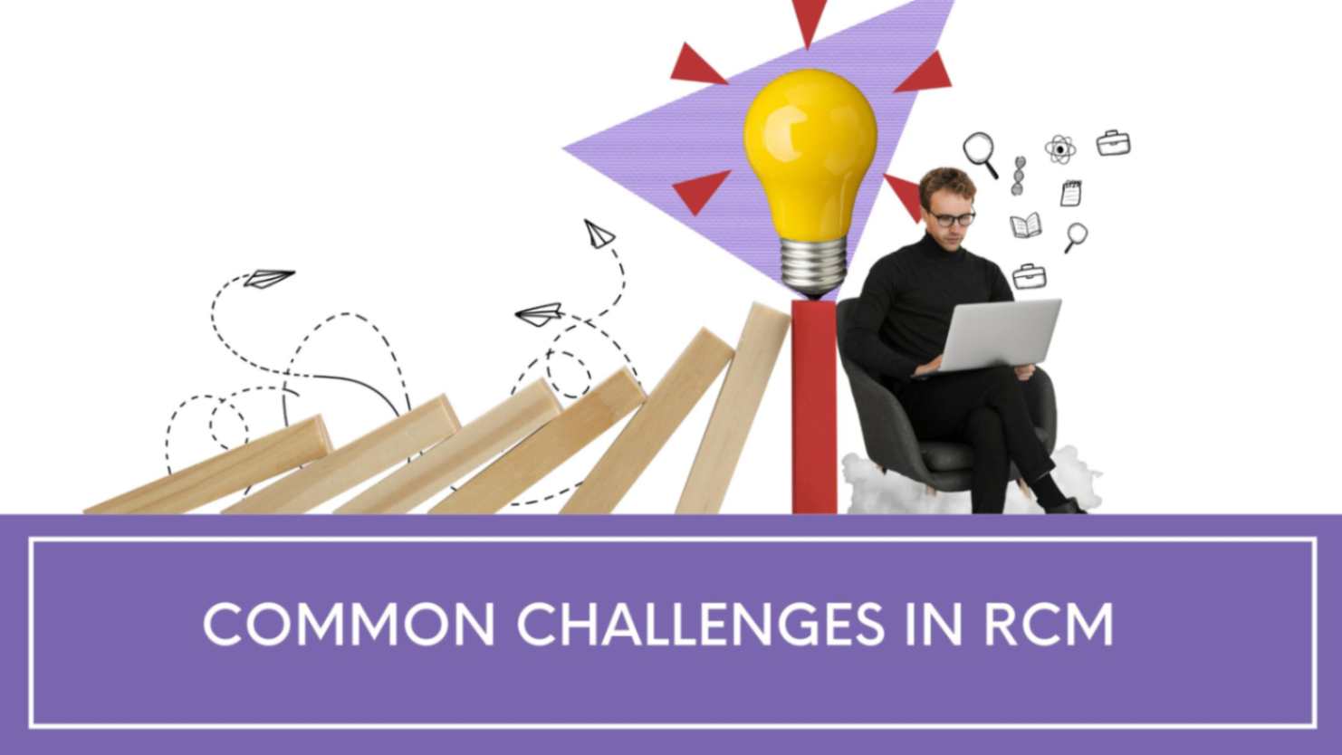 Common Challenges in RCMCommon Challenges in RCM and How to Manage Them