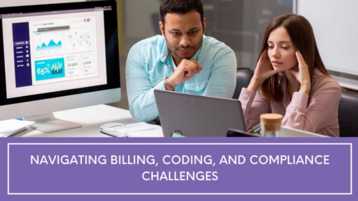 Navigating Billing, Coding, and Compliance Challenges