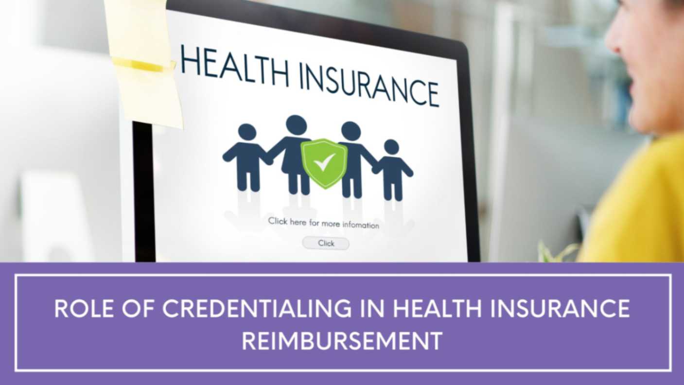 Role of Credentialing in Health Insurance Reimbursement