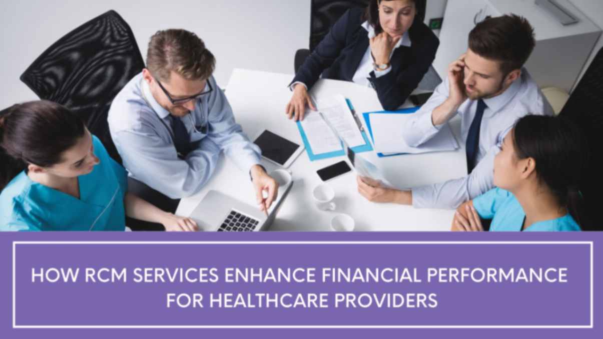 RCM Services Enhance Financial Performance for Healthcare Providers