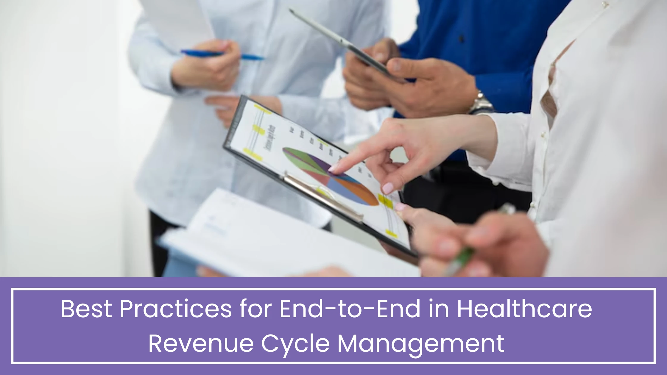 Best Practices for End-to-End Revenue Cycle Management in Healthcare