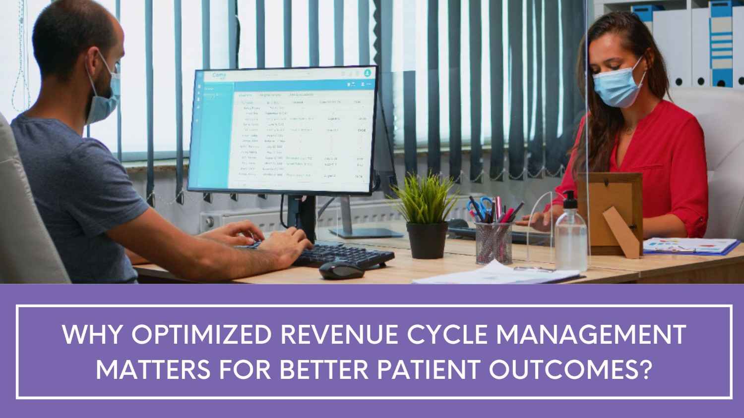 Why Optimized Revenue Cycle Management Matters for Better Patient Outcomes?