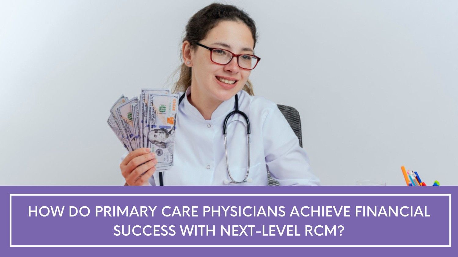 Revenue Cycle Management Services for Primary Care Physicians | Get $10,000 Worth of Free Services