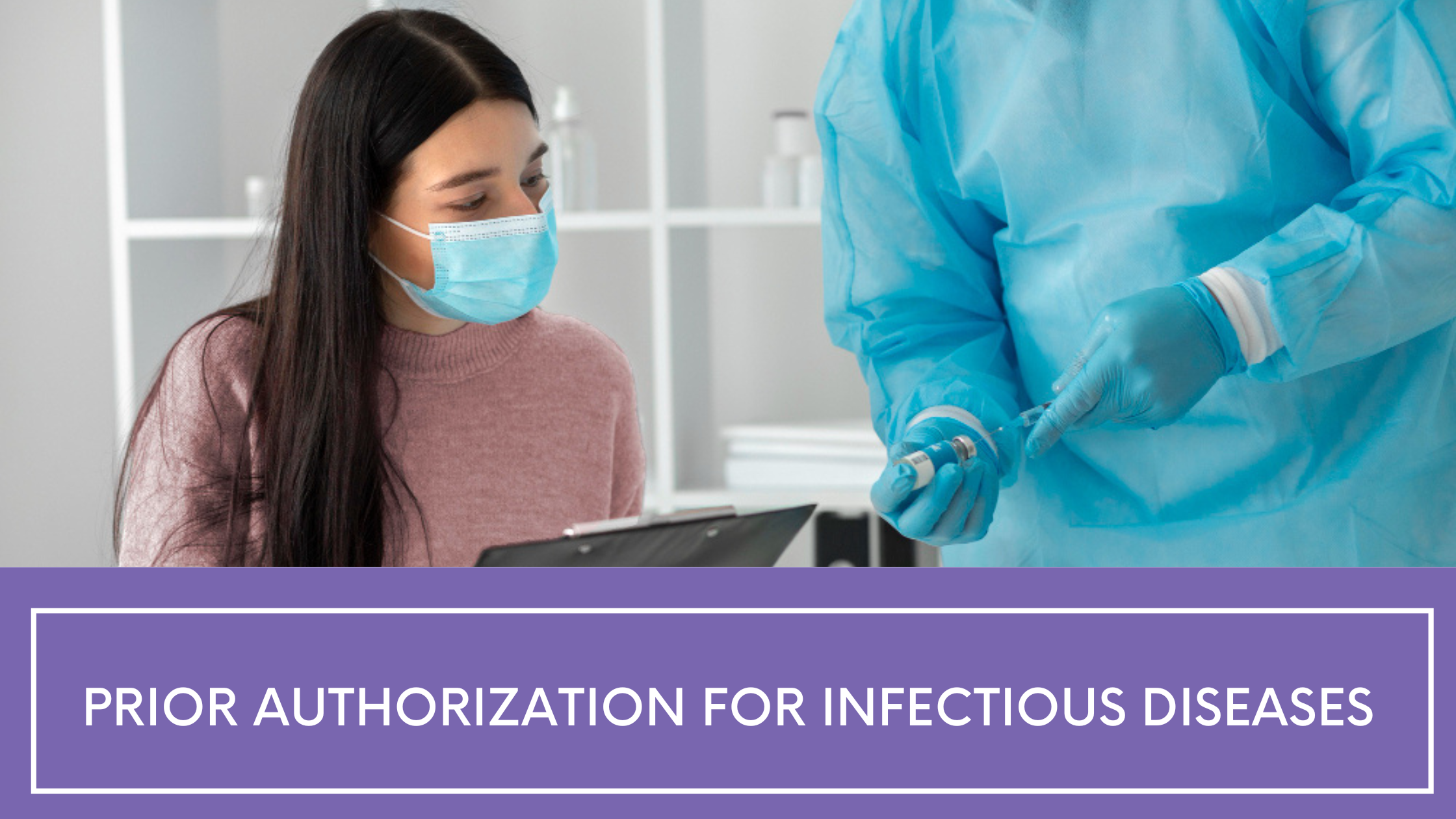 Prior Authorization for Infectious Disease